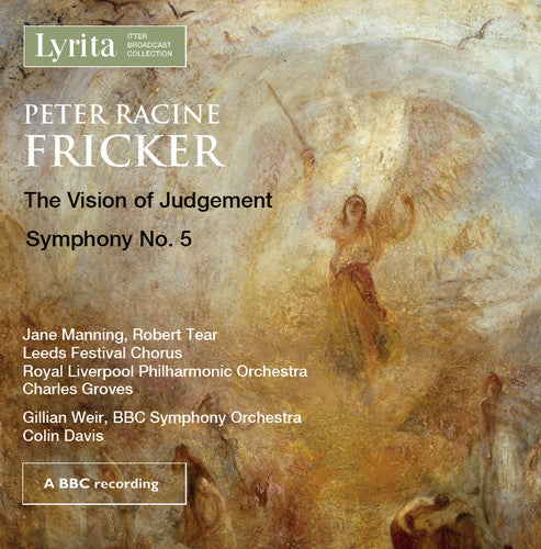 Fricker / Manning / Tear / Leeds Festival Chorus: Peter Racine Fricker: Vision of Judegment Op.29