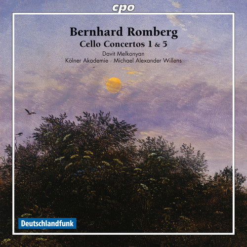 Romberg / Melkonyan / Akademie / Willens: Bernhard Romberg: Cello Concertos Nos. 1 & 5