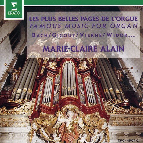 Alain / Bach / Gigout: Famous Music for Organ