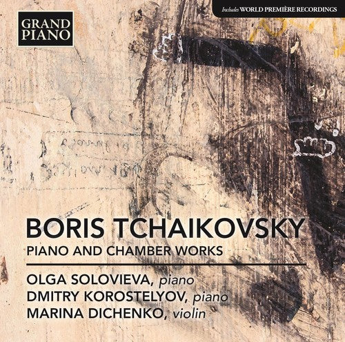 Tchaikovsky / Korostelyov / Solovieva / Dichenko: Boris Tchaikovsky: Five Pieces for Piano