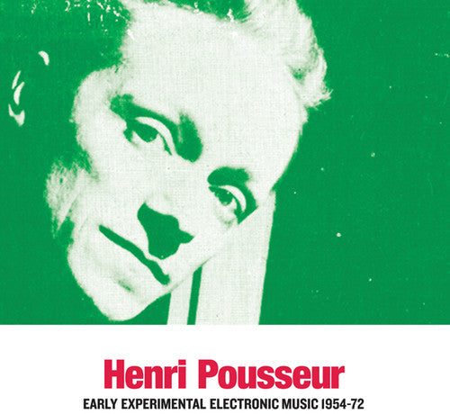 Pousseur, Henri: Early Experimental Electronic Music 1954-72