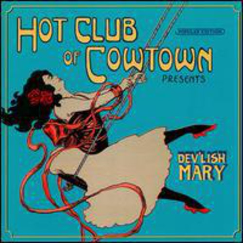 Hot Club of Cowtown: Dev'lish Mary