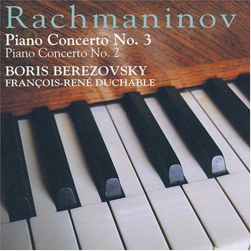 Rachmaninoff / Berezovsky / Duchable: Piano Concerti 2 & 3