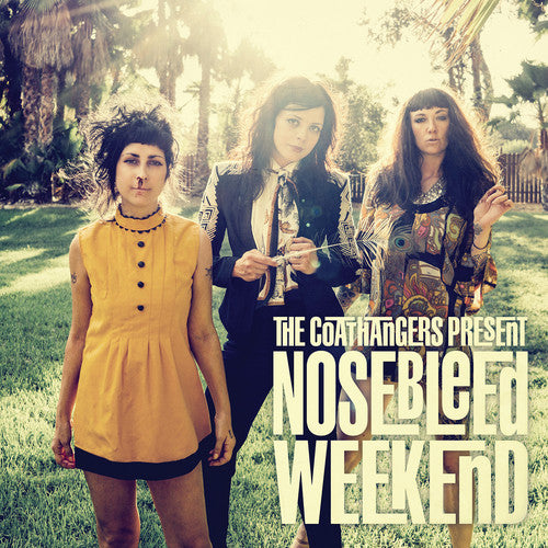 Coathangers: Nosebleed Weekend