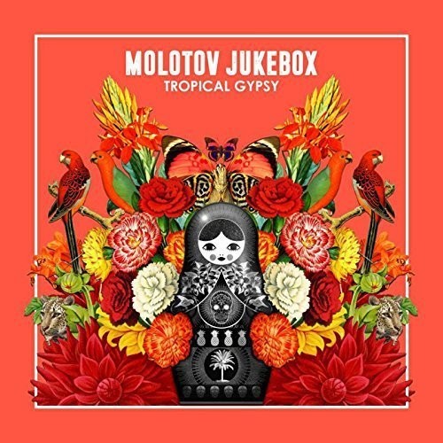 Molotov Jukebox: Tropical Gypsy