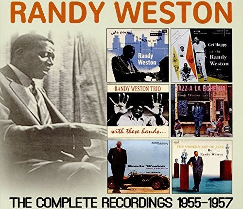 Weston, Randy: Complete Recordings: 1955-1957