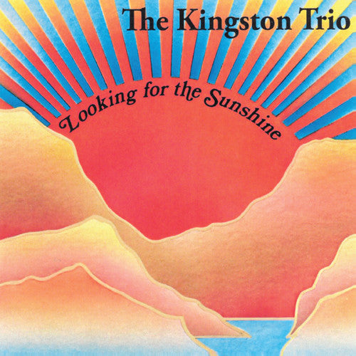 Kingston Trio: Looking for the Sunshine