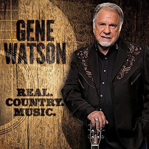 Watson, Gene: Real Country Music