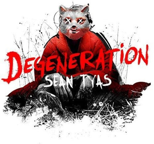 Tyas, Sean: Degeneration