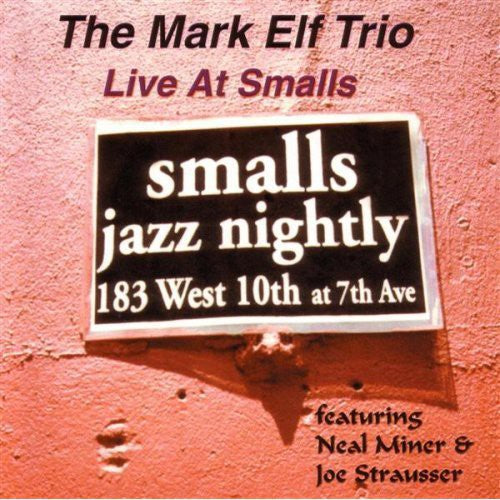 Elf, Mark: Live at Smalls