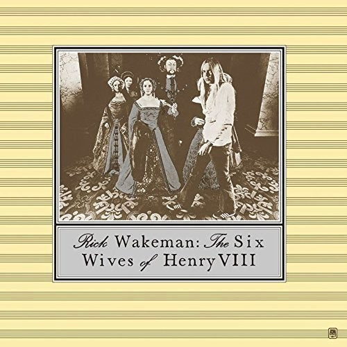 Wakeman, Rick: Six Wives of Henry Viii