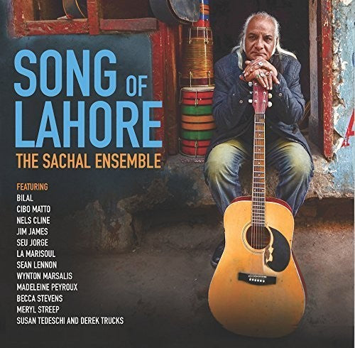 Sachal Ensemble: Song of Lahore