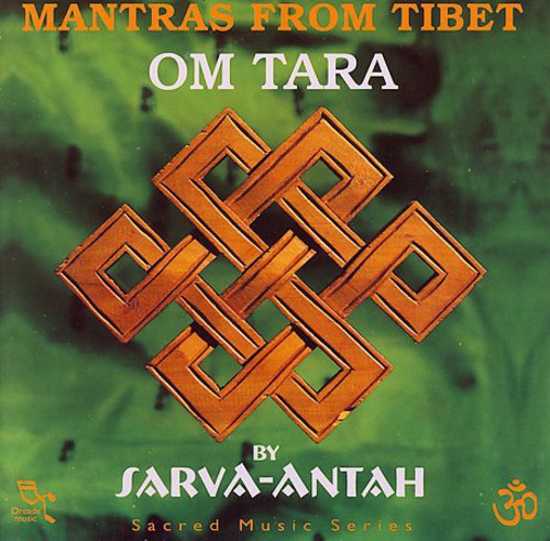 Sarva-Antah: Om Tara: Mantras from Tibet