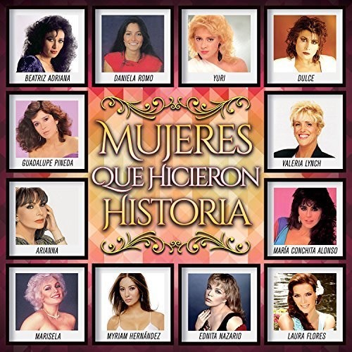 Mujeres Que Hicieron Historia / Various: Mujeres Que Hicieron Historia