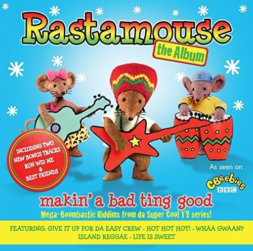 Rastamouse: Makin a Bad Ting Good