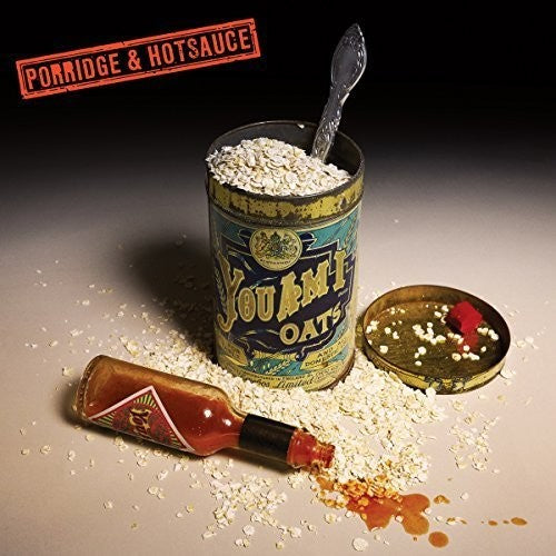 You Am I: Porridge & Hot Sauce