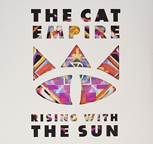 Cat Empire: Rising with the Sun