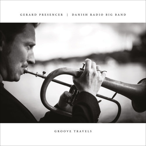 Presencer, Gerard / Danish Radio Big Band: Groove Travels