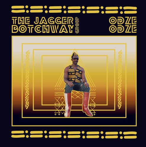 Jagger Botchway Group: Odze Odze