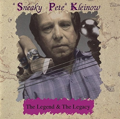 Kleinow, Sneaky Pete: Legend & the Legacy