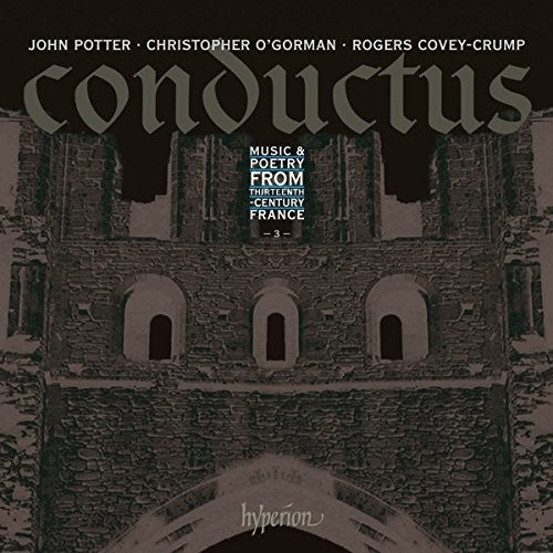 Potter, John / O'Gorman, Christopher: Conductus - Music & Poetry from Thirteenth Century