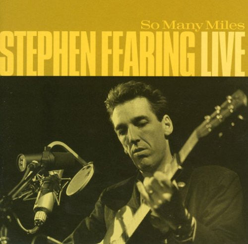 Fearing, Stephen: So Many Miles (Live)