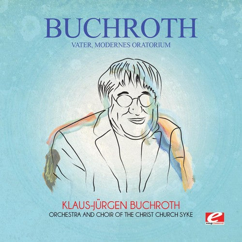 Buchroth: Vater Modernes Oratorium