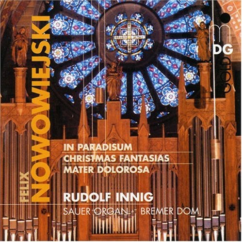 Nowowiejski / Innig: In Paradisum / Mater Dolorosa / Christmas Fantasia