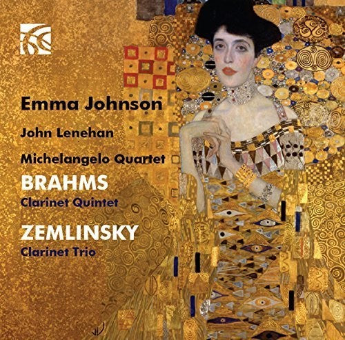 Brahms / Zemlinsky / Johnson / Michelangelo Qrt: Quintet in B Minor Op 115 / Trio in D Minor Op 3