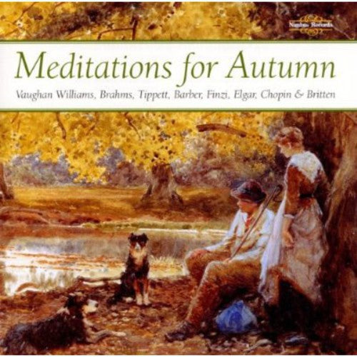 Vaughan / Brahms / Chopin / Leister / Jones: Meditations for Autumn