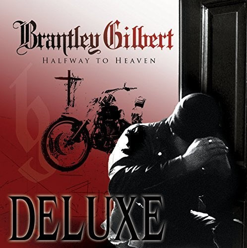 Gilbert, Brantley: Halfway To Heaven