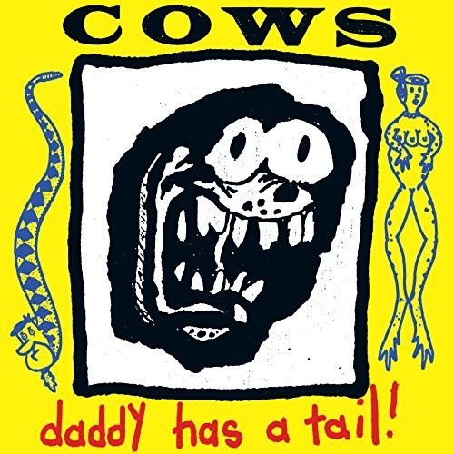 The Cows: Daddy Has a Tail
