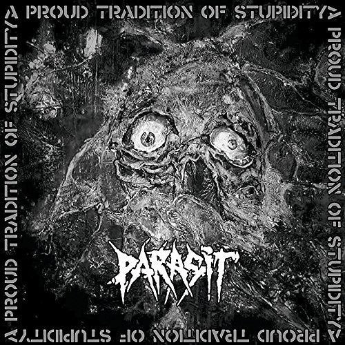 Parasit: Proud Tradition of Stupidity