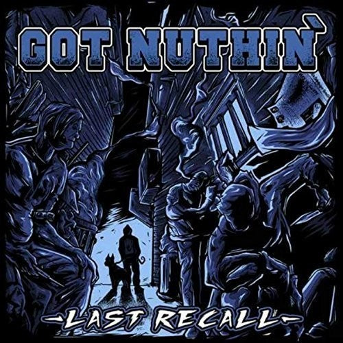 Got Nuthin: Last Recall