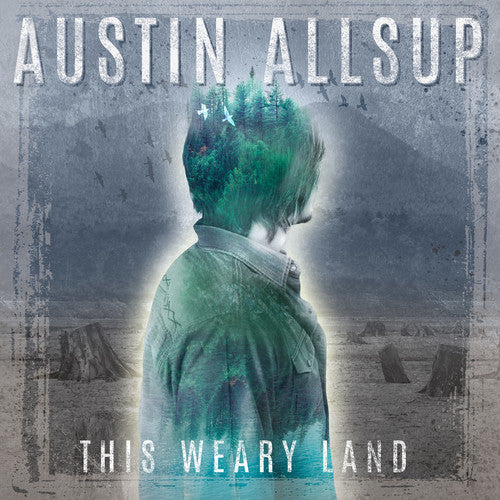 Allsup, Austin: This Weary Land