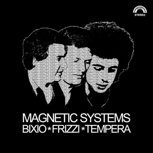 Bixio / Frizzi / Tempera: Magnetic Systems