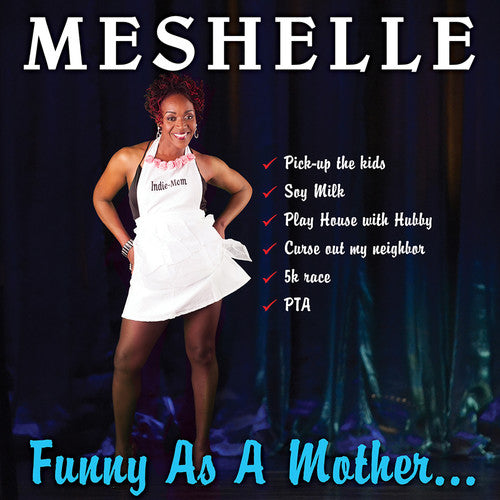 Meshelle: Funny As A Mother...