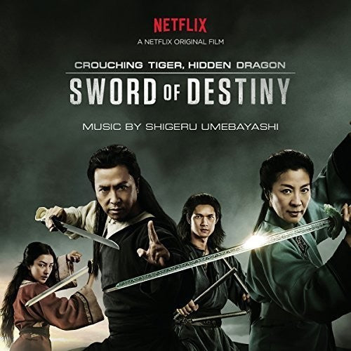 Umebayashi, Shigeru: Crouching Tiger, Hidden Dragon: Sword of Destiny (Original Soundtrack)