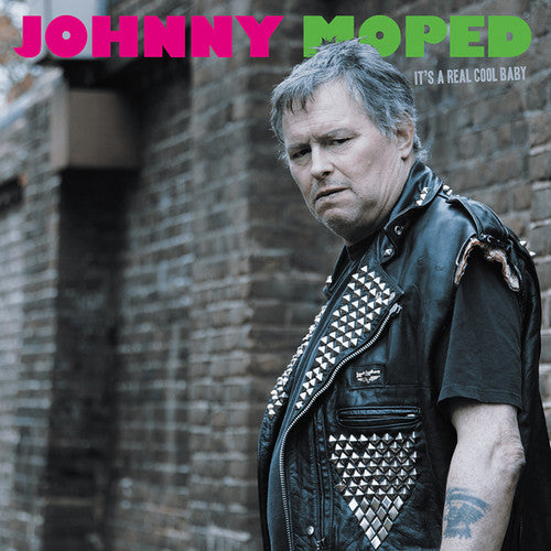 Johnny Moped: It's a Real Cool Baby