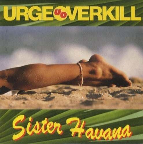 Urge Overkill: Sister Havana