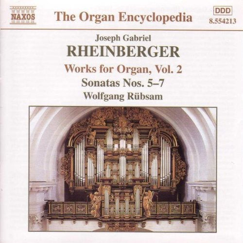 Rheinberger / Rubsam: Organ Works 2: Sonatas 5 6 & 7