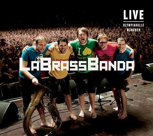 LaBrassBanda: Live Olympiahalle Munchen