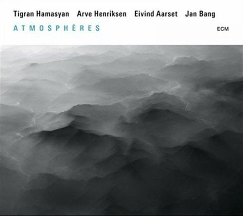 Hamasyan / Henriksen / Aarset / Bang: Atmospheres