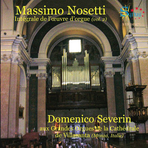 Nosetti / Severin, Domenico: Complete Organ Works 2