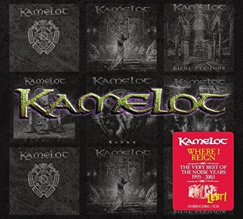 Kamelot: Where I Reign: Very Best Of The Noise Years 1995-2003