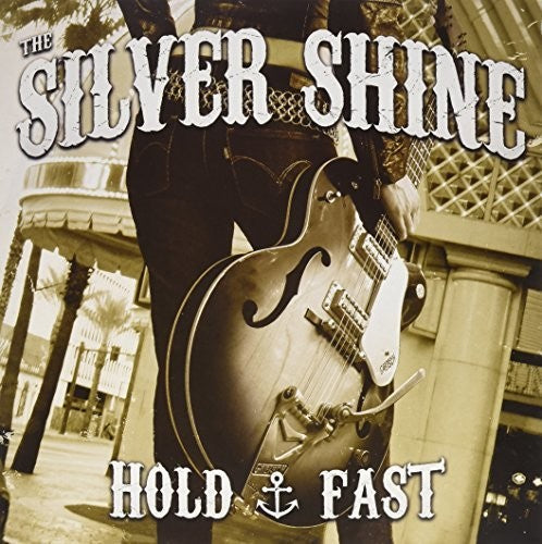 Silver Shine: Hold Fast