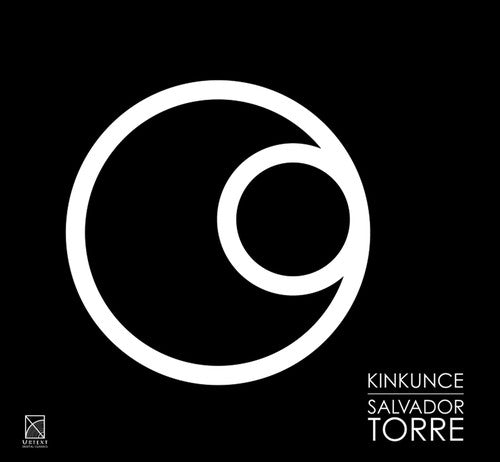 Torre, Salvador / Loiselle, Benoit / Torre, Salvador: Salvador Torre: Kinkunce