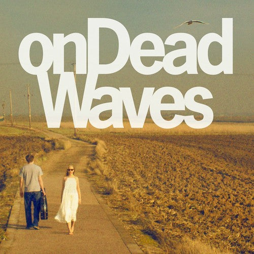 On Dead Waves: On Dead Waves