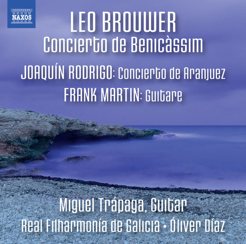 Brouwer, Leo / Trapaga, Miguel: Concierto de Benicassim - Rodrigo: Concierto de Aranjuez