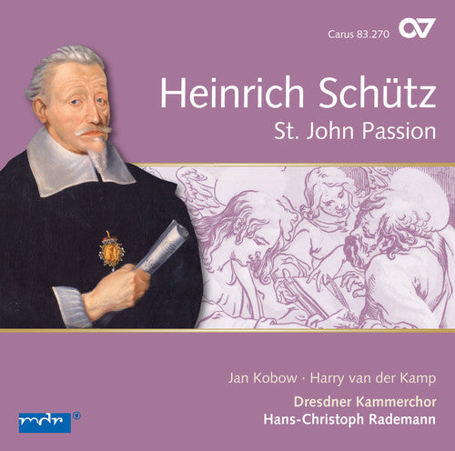 Schutz / Hofbauer, Ulrike / Kobow, Jan: Heinrich Schutz: St. John Passion